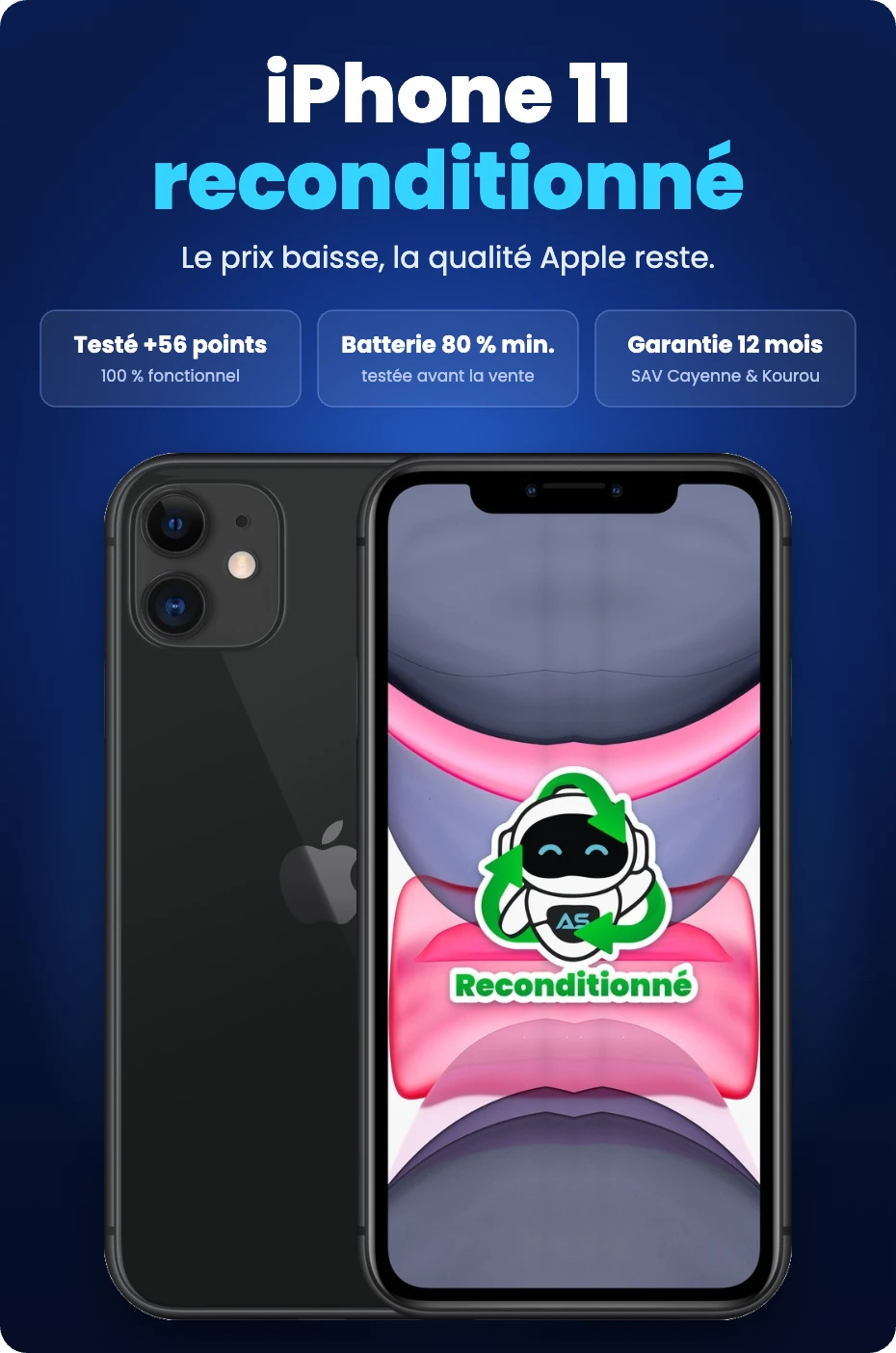 iPhone 11 reconditionné : testé sur plus de 56 points, batterie 80 % minimum, garantie 12 mois avec SAV à Cayenne et Kourou