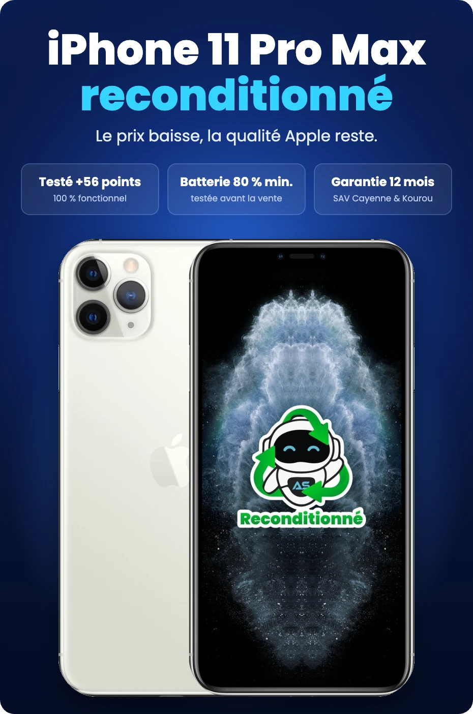 iPhone 11 Pro Max reconditionné : testé sur plus de 56 points, batterie 80 % minimum, garantie 12 mois avec SAV à Cayenne et Kourou