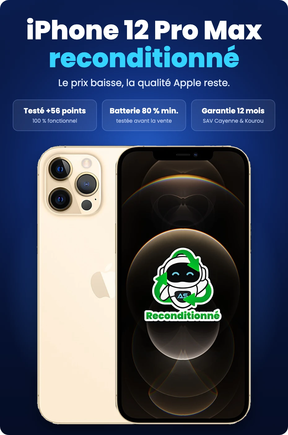 iPhone 12 Pro Max reconditionné : testé sur plus de 56 points, batterie 80 % minimum, garantie 12 mois avec SAV à Cayenne et Kourou