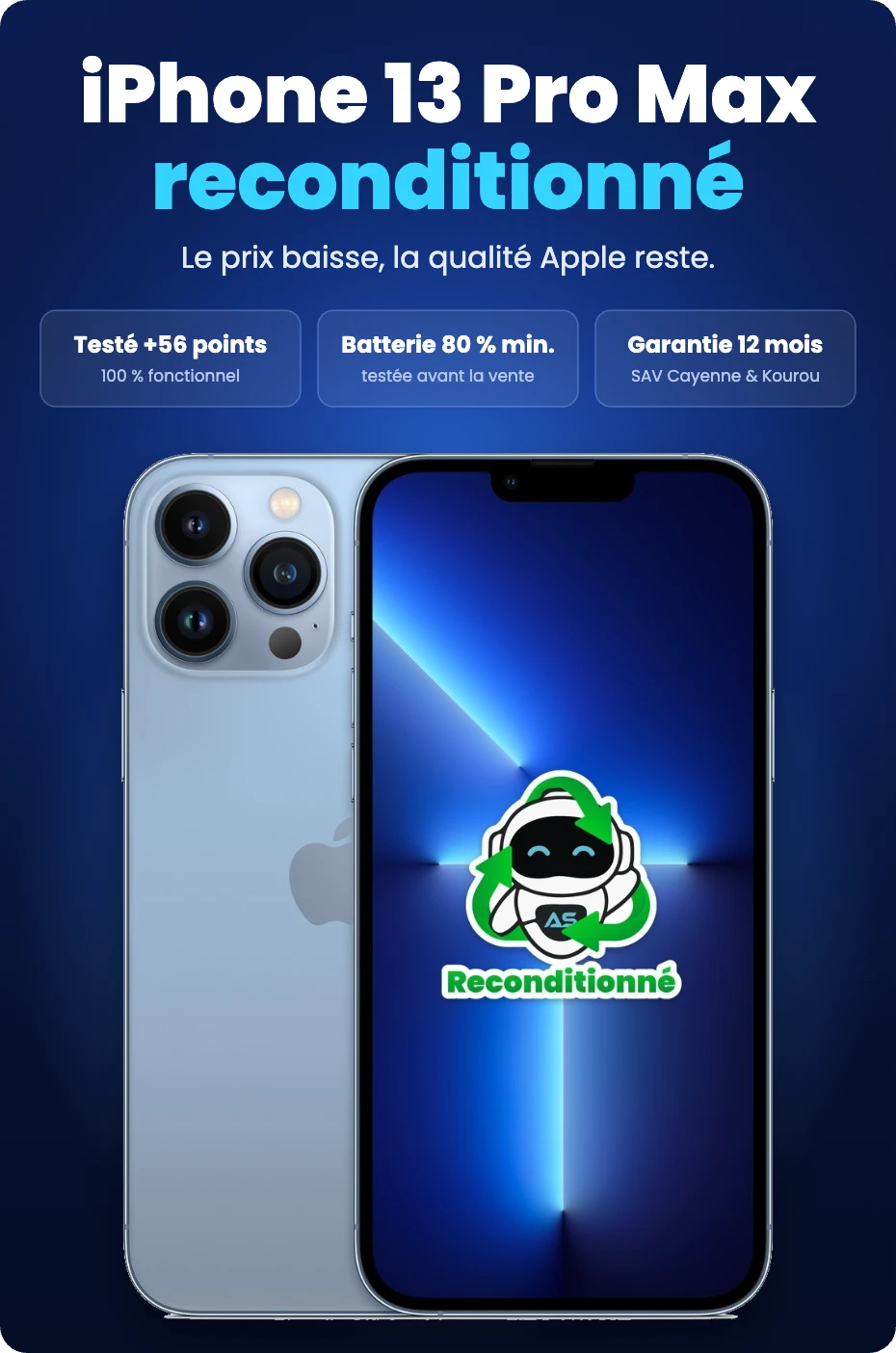 iPhone 13 Pro Max reconditionné : testé sur plus de 56 points, batterie 80 % minimum, garantie 12 mois avec SAV à Cayenne et Kourou