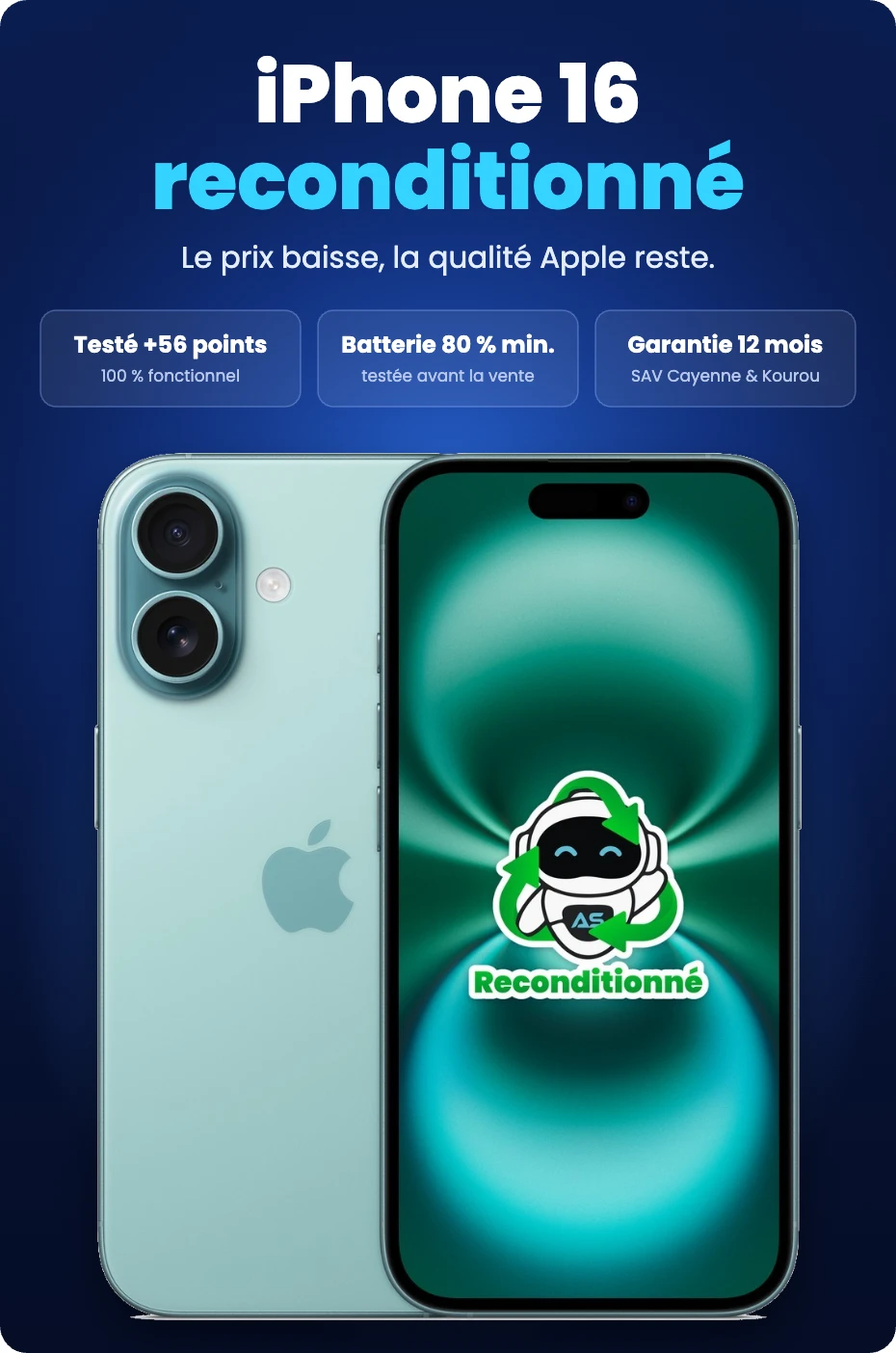 iPhone 16 reconditionné : testé sur plus de 56 points, batterie 80 % minimum, garantie 12 mois avec SAV à Cayenne et Kourou