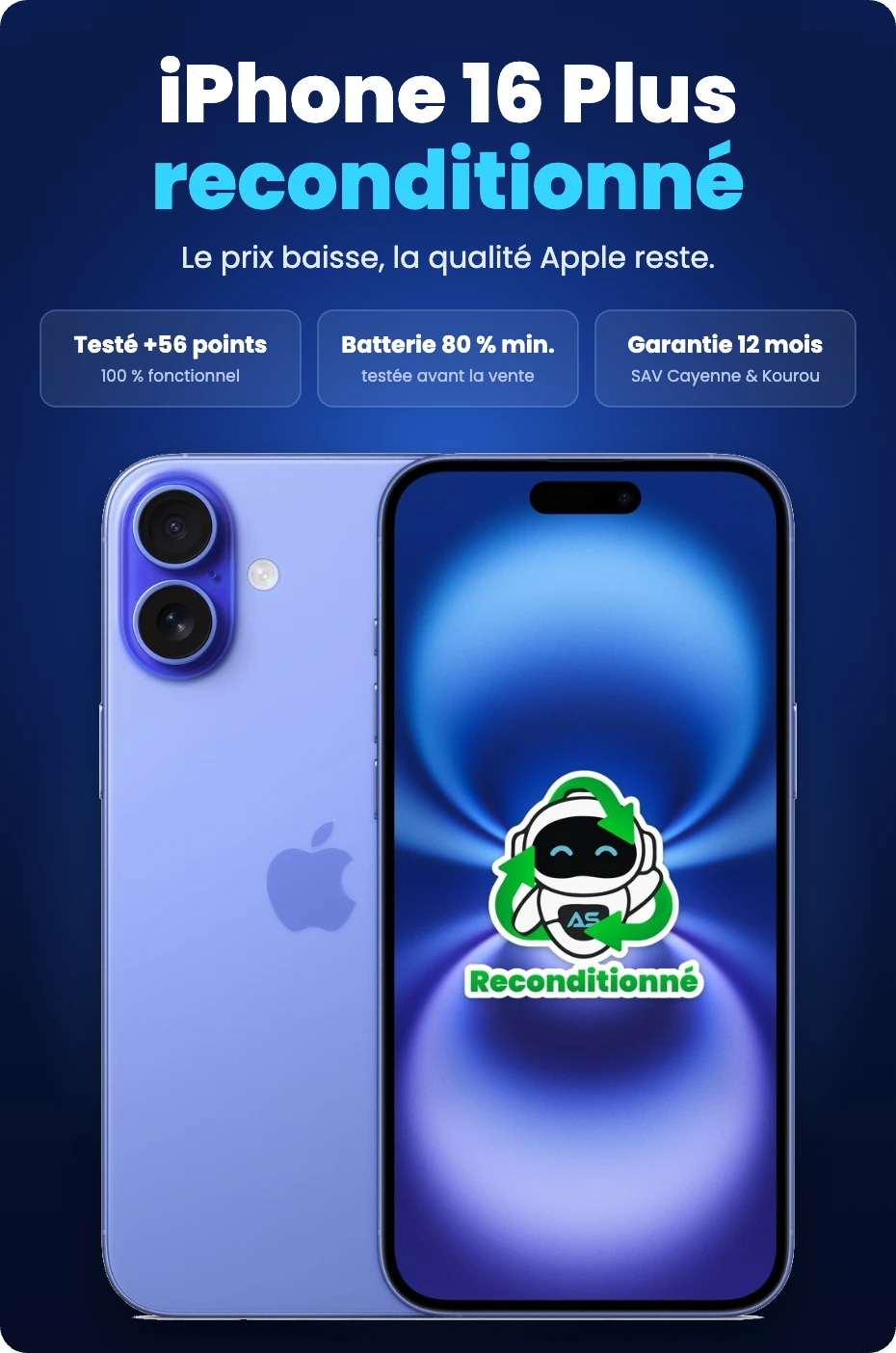 iPhone 16 Plus reconditionné : testé sur plus de 56 points, batterie 80 % minimum, garantie 12 mois avec SAV à Cayenne et Kourou